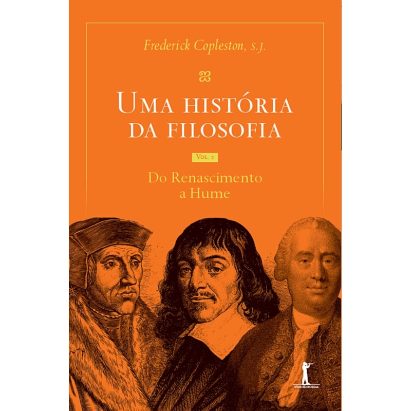 UMA HISTÓRIA DA FILOSOFIA - VOL.II - DO RENASCIMENTO A HUME