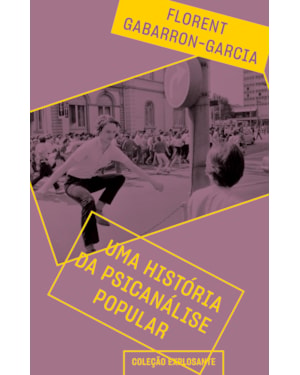 UMA HISTÓRIA DA PSICANÁLISE POPULAR