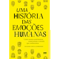 UMA HISTÓRIA DAS EMOÇÕES HUMANAS