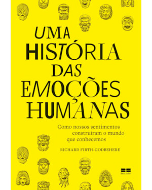 UMA HISTÓRIA DAS EMOÇÕES HUMANAS