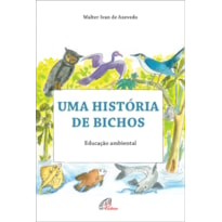 UMA HISTÓRIA DE BICHOS: EDUCAÇÃO AMBIENTAL