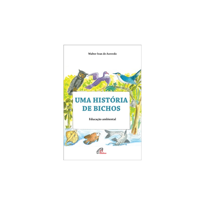 UMA HISTÓRIA DE BICHOS: EDUCAÇÃO AMBIENTAL