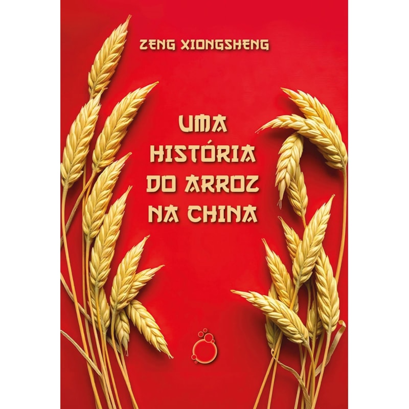 UMA HISTÓRIA DO ARROZ NA CHINA