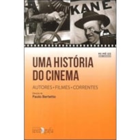 Uma história do cinema. autores - filmes - correntes