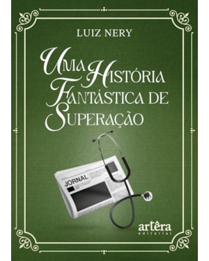 UMA HISTÓRIA FANTÁSTICA DE SUPERAÇÃO