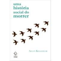 UMA HISTÓRIA SOCIAL DO MORRER