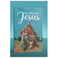 UMA HORA COM JESUS