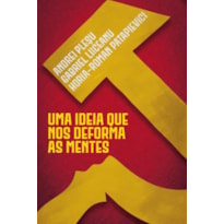 UMA IDEIA QUE DEFORMA AS MENTES