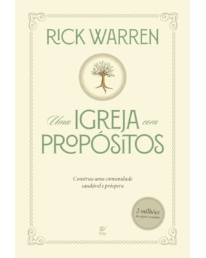 Uma Igreja com Propositos: Construa uma comunidade saudável e próspera