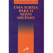 UMA IGREJA PARA O PROXIMO MILENIO