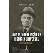 UMA INTERPRETAÇÃO DA HISTÓRIA UNIVERSAL
