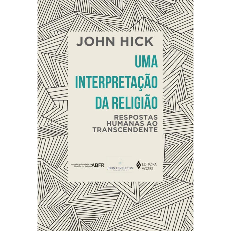UMA INTERPRETAÇÃO DA RELIGIÃO: RESPOSTAS HUMANAS AO TRANSCENDENTE