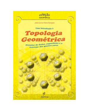 UMA INTRODUÇÃO À TOPOLOGIA GEOMÉTRICA: PASSEIOS DE EULER, SUPERFÍCIES E O TEOREMA DAS QUATRO CORES