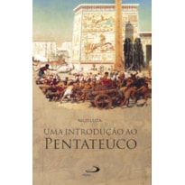 Uma Introdução ao Pentateuco