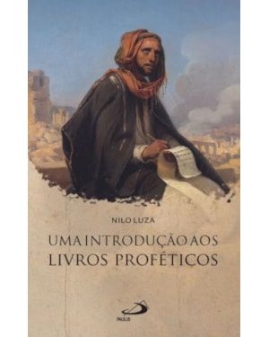 Uma introdução aos livros proféticos
