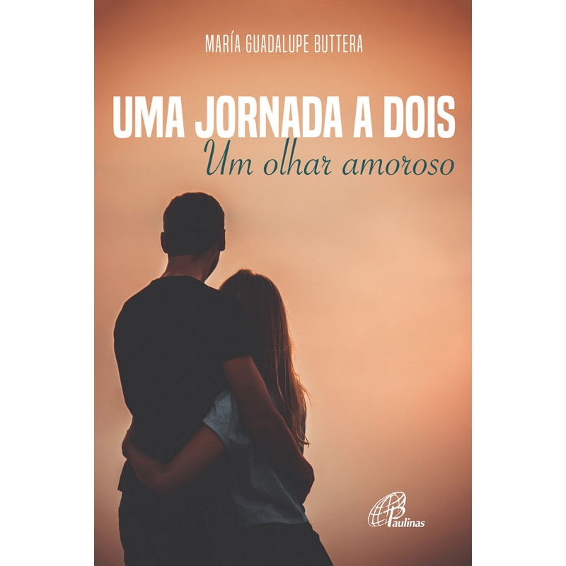 UMA JORNADA A DOIS: UM OLHAR AMOROSO