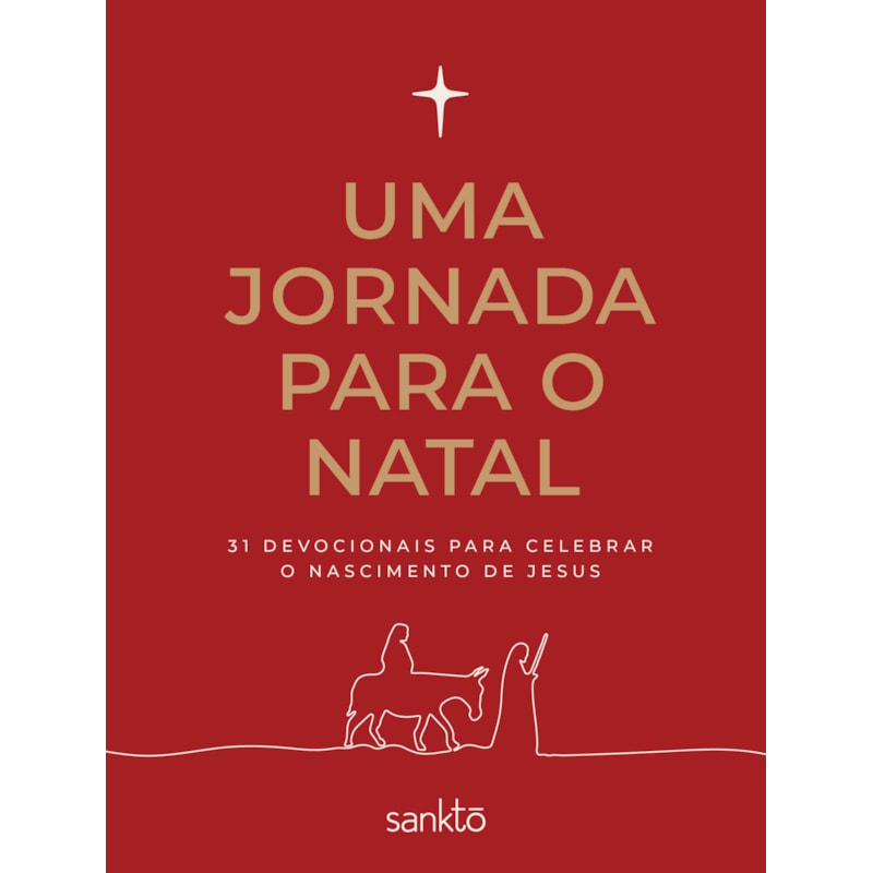 UMA JORNADA PARA O NATAL: 31 DEVOCIONAIS PARA CELEBRAR O NASCIMENTO DE JESUS - CAPA VERMELHA