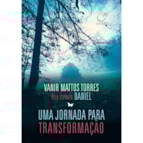 UMA JORNADA PARA TRANSFORMAÇÃO