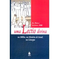 UMA LECTIO DIVINA NA BIBLIA, NA HISTORIA DE ISRAEL NA..