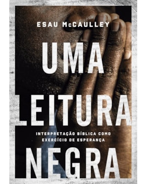 UMA LEITURA NEGRA: INTERPRETAÇÃO BÍBLICA COMO EXERCÍCIO DE ESPERANÇA