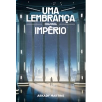 Uma lembrança chamada império