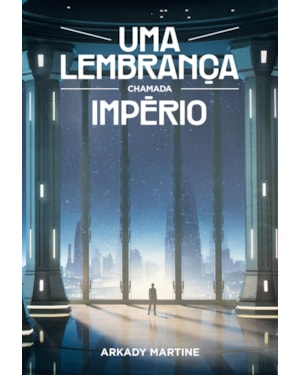 UMA LEMBRANÇA CHAMADA IMPÉRIO