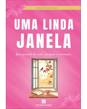 Uma linda janela: uma jornada de cura, coragem e recomeços