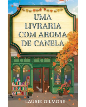 UMA LIVRARIA COM AROMA DE CANELA: SÉRIE AMORES DE DREAM HARBOR