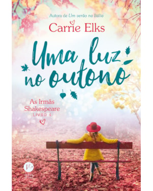 UMA LUZ NO OUTONO (VOL. 4 AS IRMÃS SHAKESPEARE)