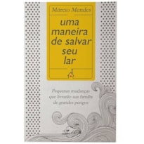 UMA MANEIRA DE SALVAR SEU LAR