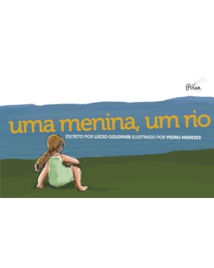 Uma menina, um rio