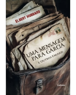 UMA MENSAGEM PARA GARCIA E OUTROS ENSAIOS