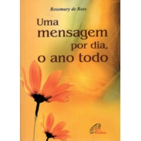 UMA MENSAGEM POR DIA, O ANO TODO
