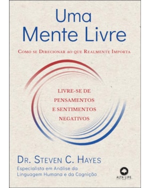 Uma mente livre: como se direcionar ao que realmente importa