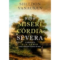UMA MISERICÓRDIA SEVERA