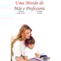 UMA MISSÃO DE MÃE E PROFESSORA