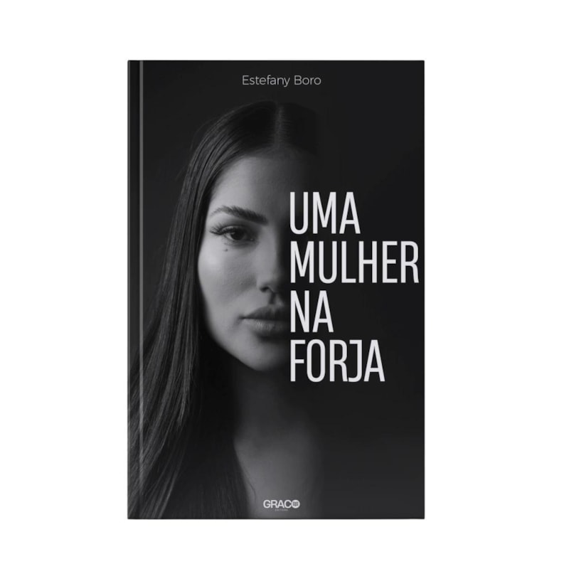 UMA MULHER NA FORJA - ESTEFANY BORO