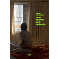 UMA MULHER SEM AMBIÇÃO