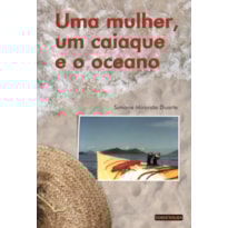 UMA MULHER, UM CAIAQUE E O OCEANO