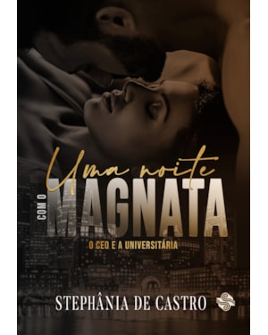 Uma noite com o magnata: o CEO e a universitária