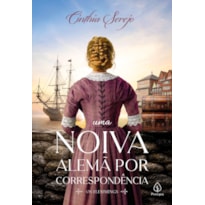 UMA NOIVA ALEMÃ POR CORRESPONDÊNCIA - COLEÇÃO OS FLEMMINGS - LIVRO 1