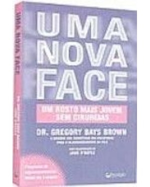 UMA NOVA FACE - UM ROSTO MAIS JOVEM SEM CIRURGIAS
