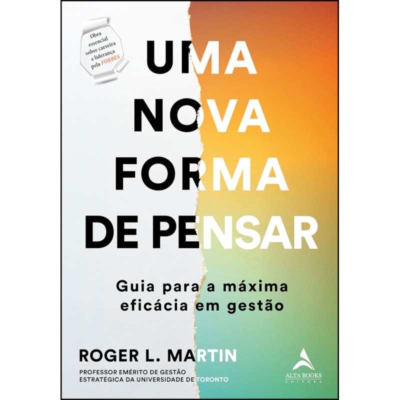 Uma nova forma de pensar: guia para a máxima eficácia em gestão