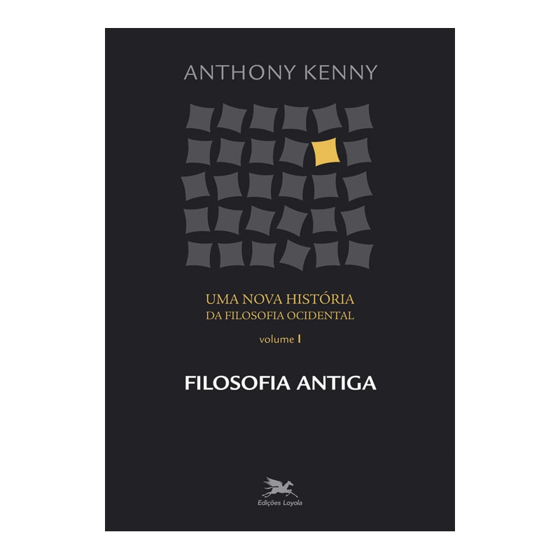 UMA NOVA HISTÓRIA DA FILOSOFIA OCIDENTAL - VOL. I: VOLUME I - FILOSOFIA ANTIGA