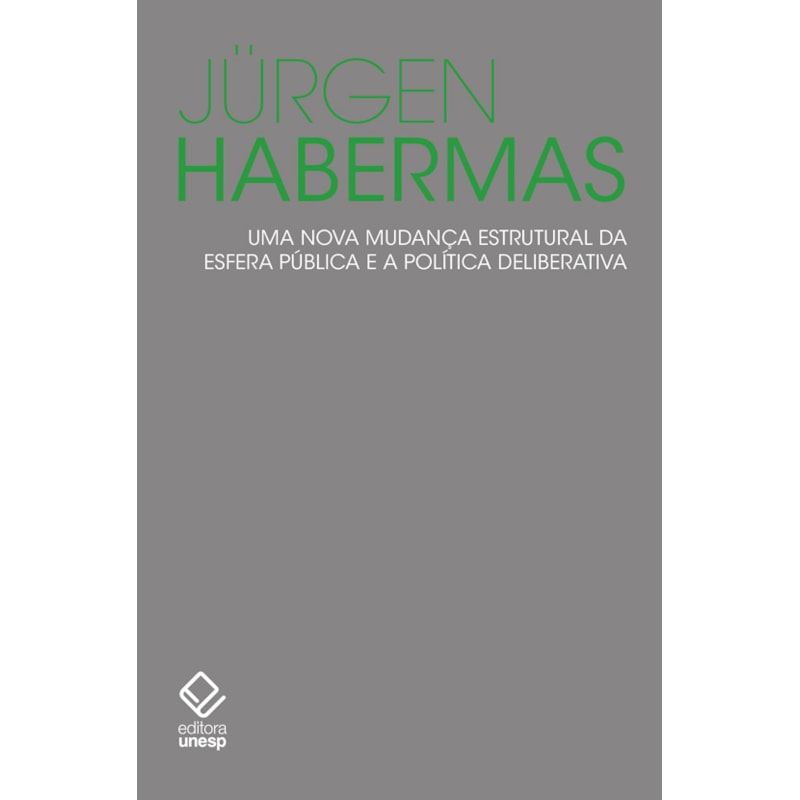 UMA NOVA MUDANÇA ESTRUTURAL DA ESFERA PÚBLICA E A POLÍTICA DELIBERATIVA