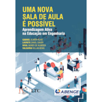 UMA NOVA SALA DE AULA É POSSÍVEL - APRENDIZAGEM ATIVA NA EDUCAÇÃO EM ENGENHARIA