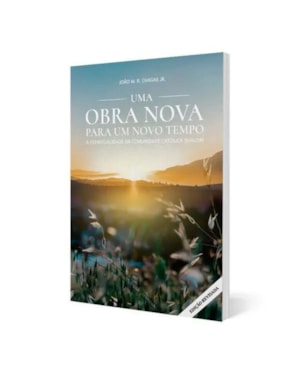 UMA OBRA NOVA PARA UM NOVO TEMPO