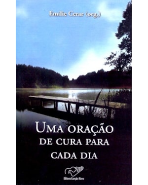 UMA ORACAO DE CURA PARA CADA DIA