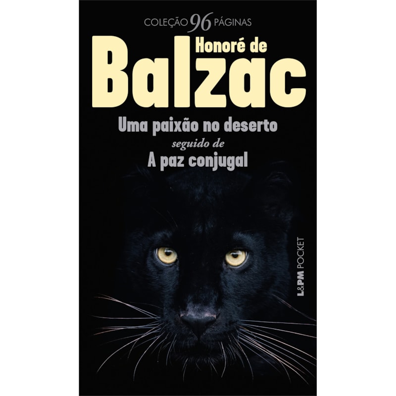 Uma paixão no deserto: Seguido de a paz conjugal