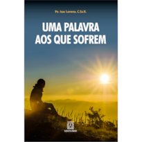 UMA PALAVRA AOS QUE SOFREM
